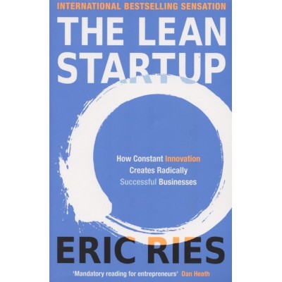 The Lean Startup: How Constant Innovation Creates Radically Successful Businesses The Lean Startup: How Constant Innovation Creates Radically Successful Businesses
