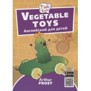 Vegetable toys / Игрушки из овощей. Английский язык для детей 3-5 лет