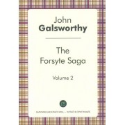 The Forsyte Saga. Vol. 2. = Сага о Форсайтах. Т. 2: цикл на анг.яз.