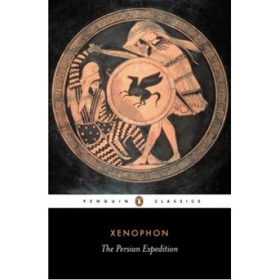 Xenophon: The Persian Expedition Xenophon: The Persian Expedition
