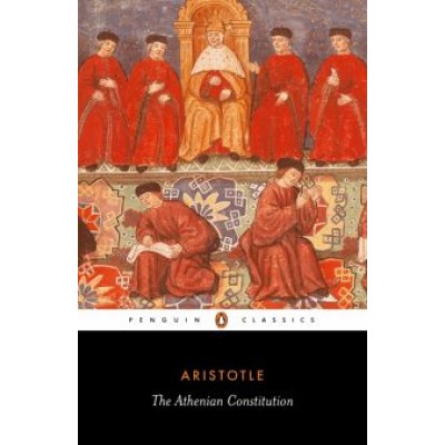 Aristotle: The Athenian Constitution Aristotle: The Athenian Constitution