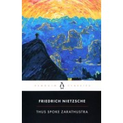 Friedrich Nietzsche: Thus Spoke Zarathustra