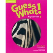 Reed, Bentley: Guess What! Level 5. Pupil's Book
