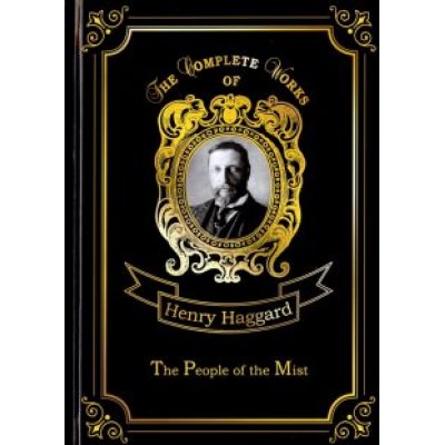 Henry Haggard: The People of the Mist Henry Haggard: The People of the Mist