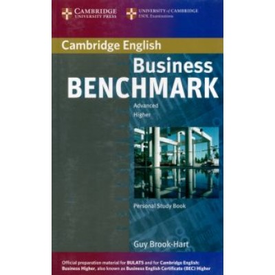 Guy Brook-Hart: Business Benchmark. Advanced. Personal Study Book for BEC and BULATS Guy Brook-Hart: Business Benchmark. Advanced. Personal Study Book for BEC and BULATS