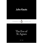 John Keats: The Eve of St Agnes
