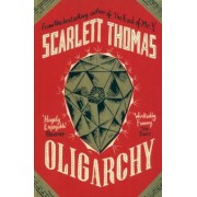 Scarlett Thomas: Oligarchy