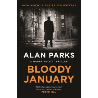 Alan Parks: Bloody January Alan Parks: Bloody January
