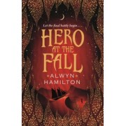 Alwyn Hamilton: Hero at the Fall