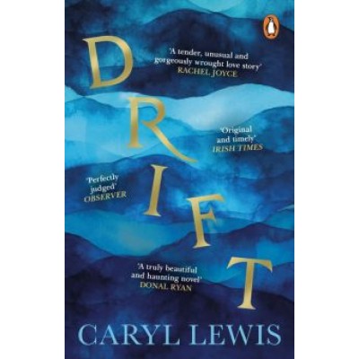 Caryl Lewis: Drift Caryl Lewis: Drift