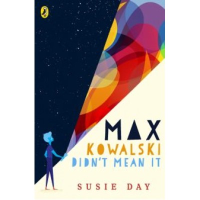 Susie Day: Max Kowalski Didn't Mean It Susie Day: Max Kowalski Didn't Mean It