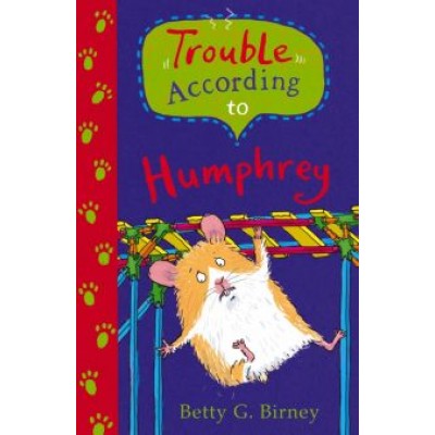 Betty Birney: Trouble According to Humphrey Betty Birney: Trouble According to Humphrey