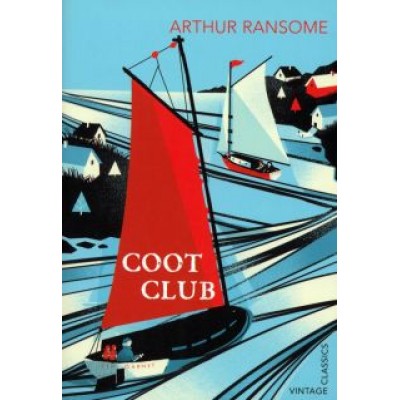 Arthur Ransome: Coot Club Arthur Ransome: Coot Club