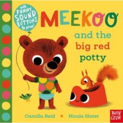 Camilla Reid: Meekoo and the Big Red Potty Camilla Reid: Meekoo and the Big Red Potty