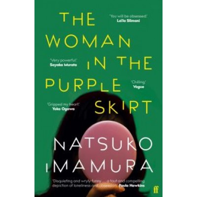 Natsuko Imamura: The Woman in the Purple Skirt Natsuko Imamura: The Woman in the Purple Skirt