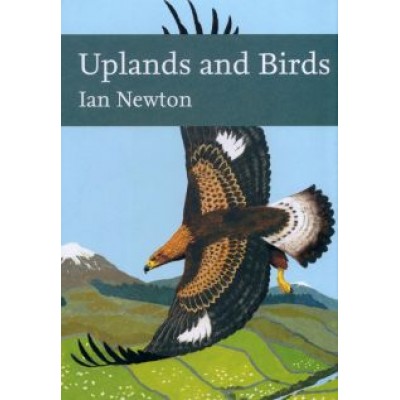 Ian Newton: Uplands And Birds Ian Newton: Uplands And Birds
