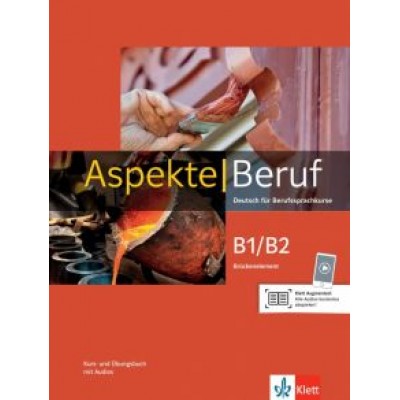 Gerhard, Pohlschmidt, Schwieger: Aspekte Beruf B1/B2 Brückenelement. Deutsch für Berufssprachkurse. Kurs- und Übungsbuch mit Audios Gerhard, Pohlschmidt, Schwieger: Aspekte Beruf B1/B2 Brückenelement. Deutsch für Berufssprachkurse. Kurs- und Übungsbuch mit Audios