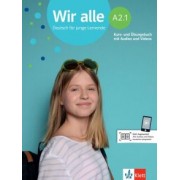 Bettina Melchers: Wir alle. A2.1. Deutsch für junge Lernende. Kurs- und Übungsbuch mit Audios und Videos