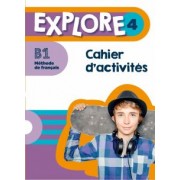 Gallon, Mathieu-Benoit: Explore 4. B1. Cahier d'activités + Parcours digital