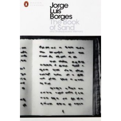 Jorge Borges: The Book of Sand and Shakespeare's Memory Jorge Borges: The Book of Sand and Shakespeare's Memory