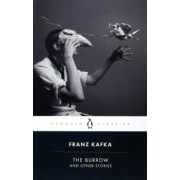 Franz Kafka: The Burrow and Other Stories