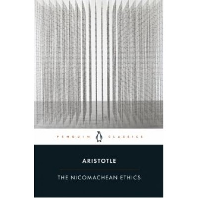 Aristotle: The Nicomachean Ethics Aristotle: The Nicomachean Ethics