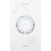 Confucius: The First Ten Books