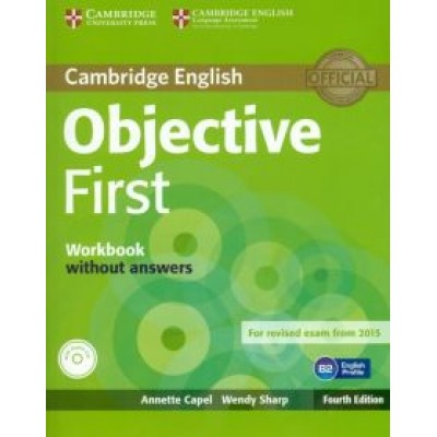Capel, Sharp: Objective. 4th Edition. First. Workbook without answers (+СD) Capel, Sharp: Objective. 4th Edition. First. Workbook without answers (+СD)