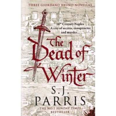 S. Parris: The Dead of Winter. Three Giordano Bruno Novellas S. Parris: The Dead of Winter. Three Giordano Bruno Novellas