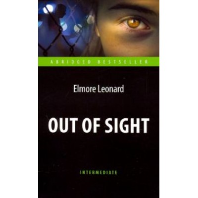 Elmore Leonard: Вне поле зрения Elmore Leonard: Вне поле зрения