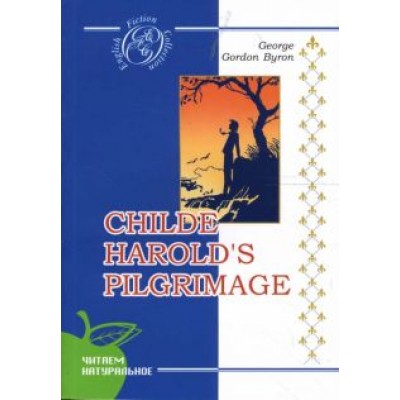 George Byron: Childe Harold's Pilgrimage George Byron: Childe Harold's Pilgrimage