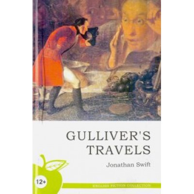 Jonathan Swift: Gulliver's Travels Jonathan Swift: Gulliver's Travels