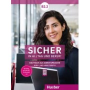 Perlmann-Balme, Matussek, Schwalb: Sicher in Alltag und Beruf! Kursbuch + Arbeitsbuch. B2.2. Deutsch als Zweitsprache
