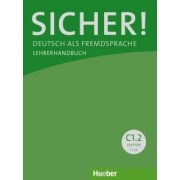 Sonke Andresen: Sicher! C1.2. Lehrerhandbuch. Deutsch als Fremdsprache