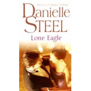 Danielle Steel: Lone Eagle