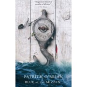 Patrick O`Brian: Blue at the Mizzen