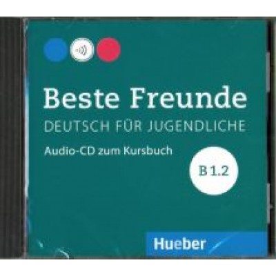 Manuela Georgiakaki: Beste Freunde. Deutsch fur Jugendliche. B1.2 (CD) Manuela Georgiakaki: Beste Freunde. Deutsch fur Jugendliche. B1.2 (CD)