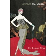 William Maugham: Far Eastern Tales