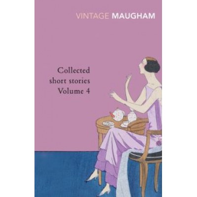 William Maugham: Collected Short Stories. Volume 4 William Maugham: Collected Short Stories. Volume 4