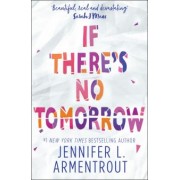 Jennifer Armentrout: If There's No Tomorrow