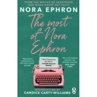 Nora Ephron: The Most of Nora Ephron Nora Ephron: The Most of Nora Ephron