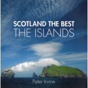 Peter Irvine: Scotland The Best The Islands