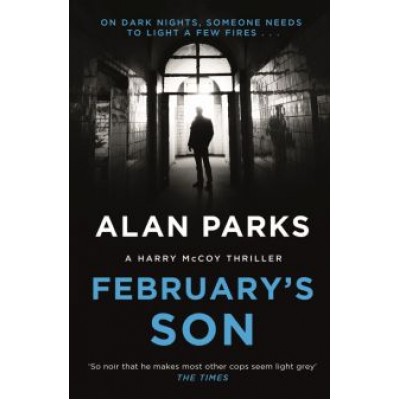 Alan Parks: February's Son Alan Parks: February's Son