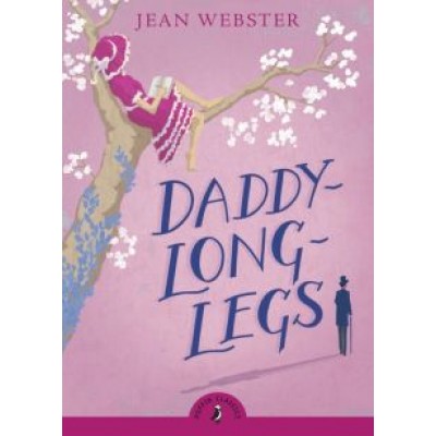 Jean Webster: Daddy Long-Legs Jean Webster: Daddy Long-Legs