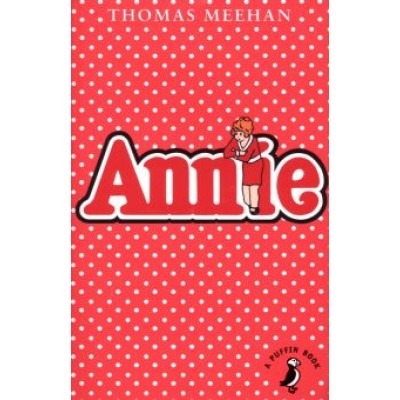 Thomas Meehan: Annie Thomas Meehan: Annie