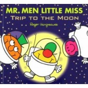 Adam Hargreaves: Mr. Men Little Miss. Trip to the Moon