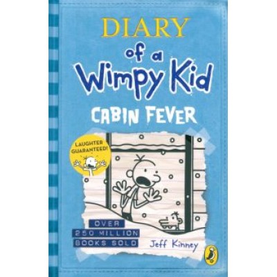 Jeff Kinney: Diary of a Wimpy Kid. Cabin Fever Jeff Kinney: Diary of a Wimpy Kid. Cabin Fever
