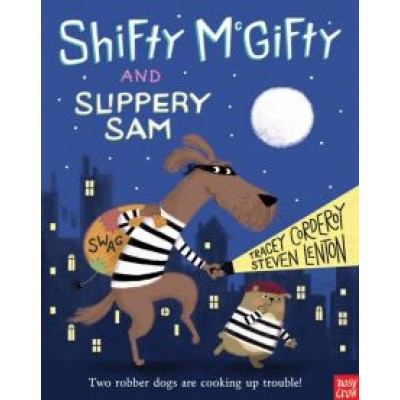 Tracey Corderoy: Shifty McGifty and Slippery Sam Tracey Corderoy: Shifty McGifty and Slippery Sam