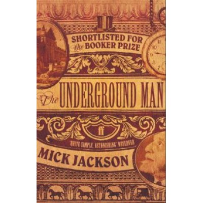 Mick Jackson: The Underground Man Mick Jackson: The Underground Man