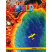 Our World. 2nd Edition. Level 4. Grammar Workbook